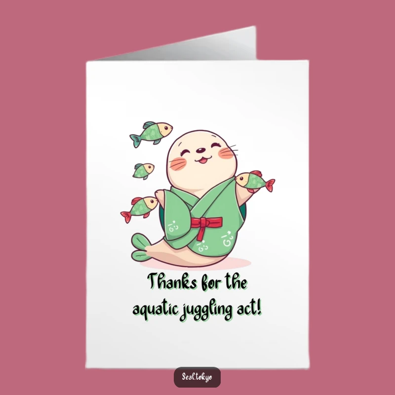 Free Printable Thank You Card: Funny Juggling Seal Kimono - Express Gratitude Instantly