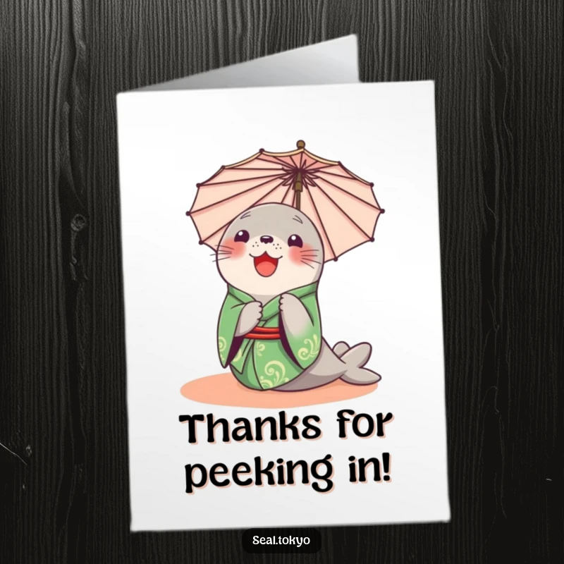 Funny Free Printable Thank You Card: A curious seal in a green kimono peeking from behind a parasol, offering thanks.